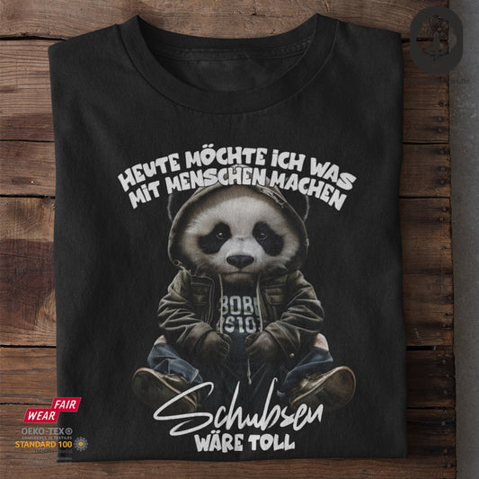 Heute möchte ich was mit Menschen machen. Schubsen wäre toll II - Tshirt