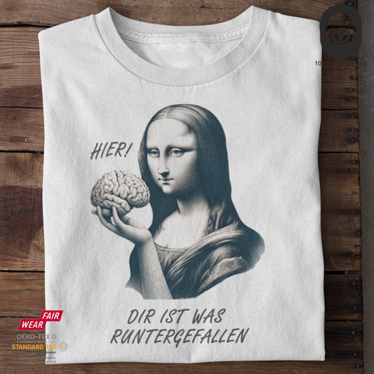 Dir ist was runtergefallen II - Tshirt
