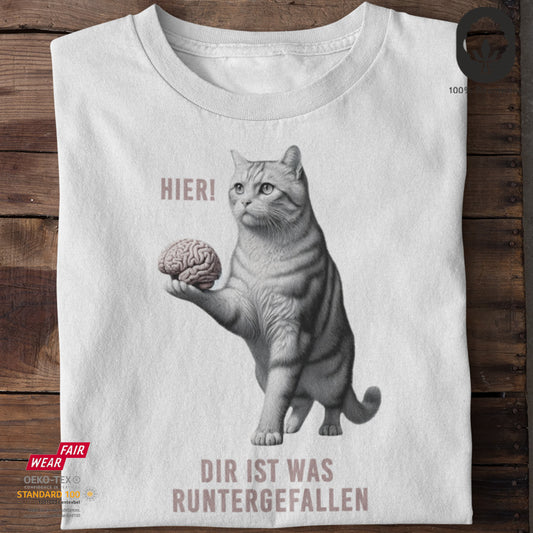 Dir ist was runtergefallen X - Tshirt