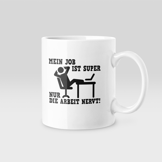 Job ist super - Tasse