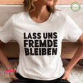 Lass uns Fremde bleiben - Bio Premium Frauen Tshirt