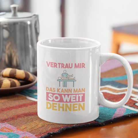 Das kann man so weit dehnen - Tasse