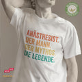 Anästhesist. Der Mann. Der Mythos. Die Legende - Bio Baumwolle Premium Unisex