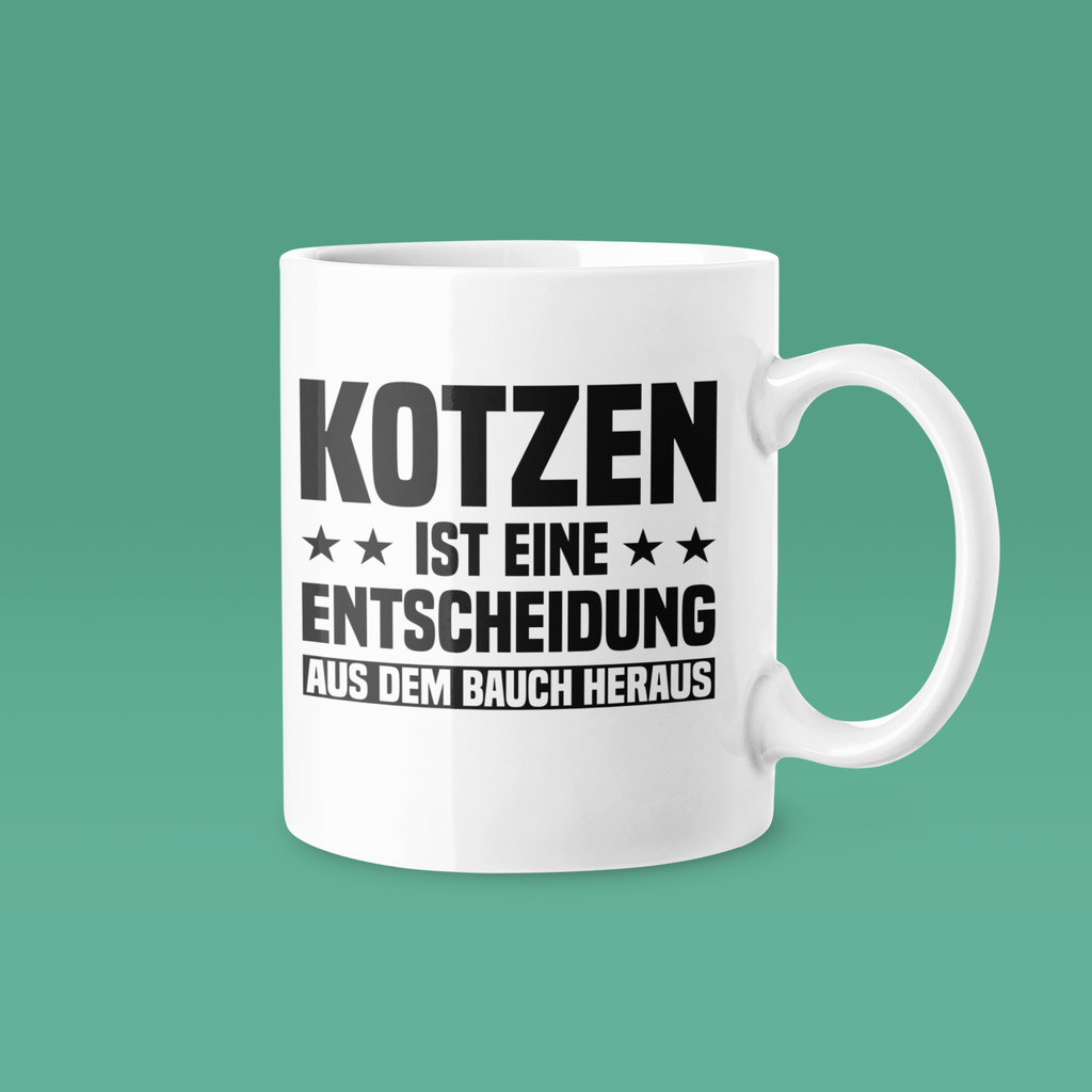 Aus dem Bauch heraus - Tasse