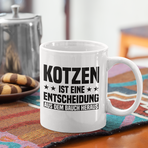 Aus dem Bauch heraus - Tasse