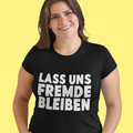 Lass uns Fremde bleiben - Oversize Tshirt - 100% organische Baumwolle
