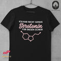 Fun Shirt - Serotonin