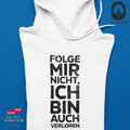 Folge mir nicht - Hoodie