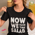 Now we have the salad - Bio Premium Frauen Tshirt