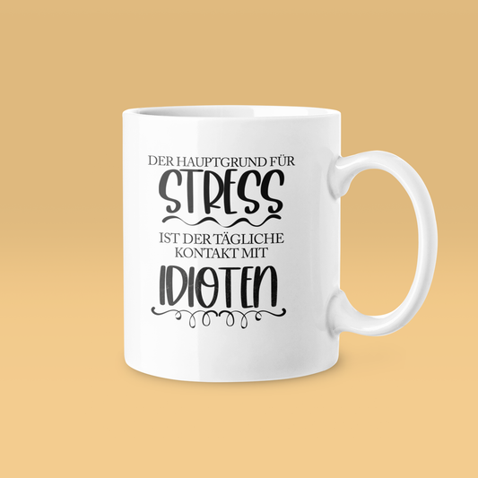 Hauptgrund für Stress - Tasse
