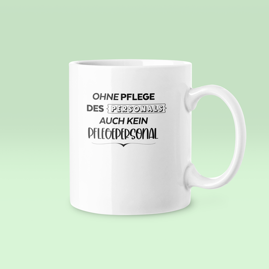 Ohne Pflege - Tasse