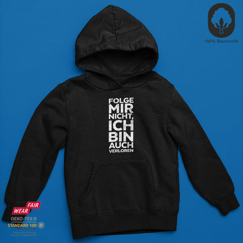 Folge mir nicht - Hoodie