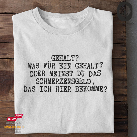 Gehalt? - Unisex