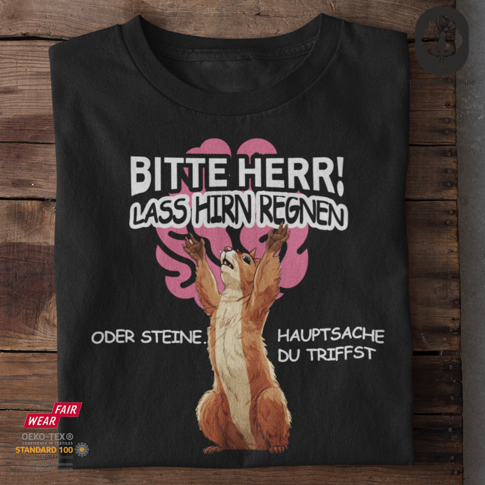 Lass Hirn regnen - Unisex