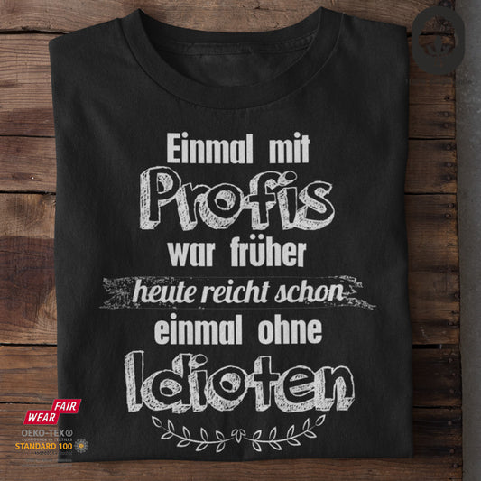 Einmal ohne Idioten - Tshirt