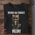 Bevor du fragst, nein - Unisex