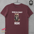 Bevor du fragst, nein - Unisex