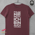 Folge mir nicht - Unisex