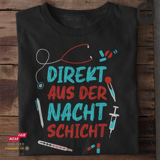 Direkt aus der Nachtschicht - Funshirt