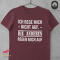 Ich rege mich nicht auf - Unisex