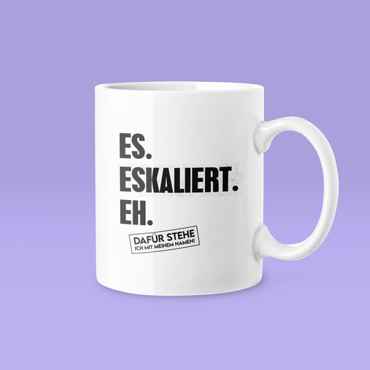 Dafür stehe ich mit meinem Namen - Tasse