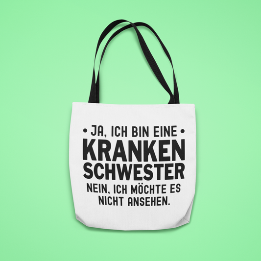 Ja, ich bin eine Krankenschester. Nein, ich möchte es nicht ansehen - Tasche