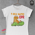 T-Rex hates CPR - Fun Shirt