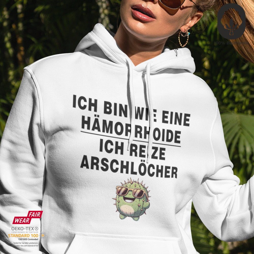 Wie eine Hämorrhoide, ich reize Arschlöcher