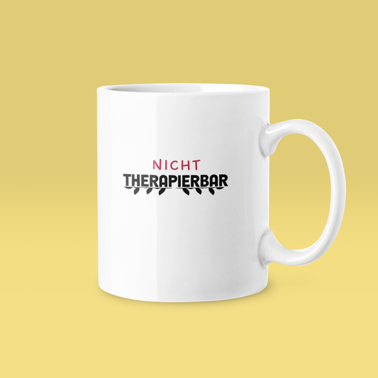 Nicht Therapierbar - Tasse
