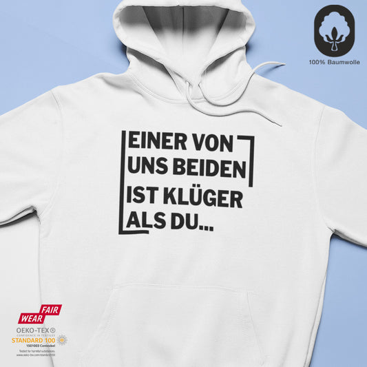 Einer von uns beiden - BioBlend Hoodie: Mode mit Mehrwert (organische Baumwolle)