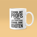 Einmal mit Profis - Tasse