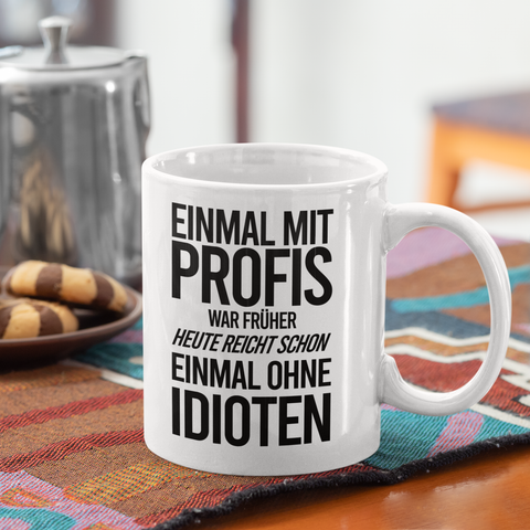 Einmal mit Profis - Tasse