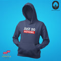 Just do Nothing - Hoodie