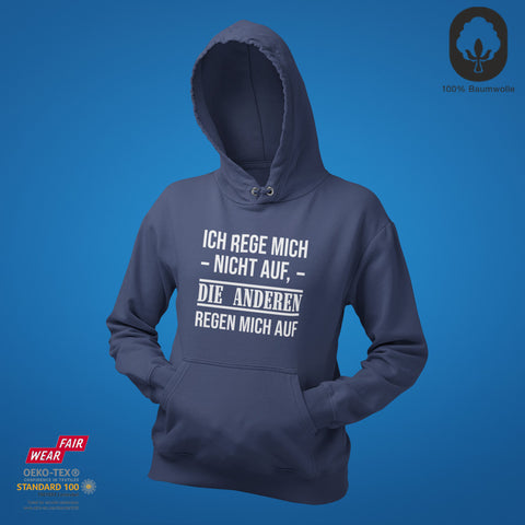 Die Anderen regen mich auf - Hoodie