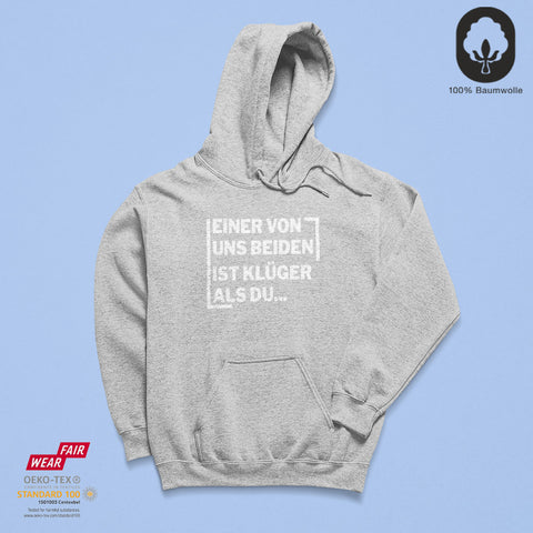 Einer von uns beiden - BioBlend Hoodie: Mode mit Mehrwert (organische Baumwolle)