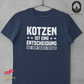 Kotzen ist eine Entscheidung - Unisex