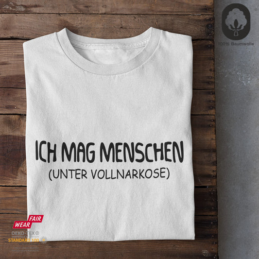 Ich mag Menschen - Fun Shirt