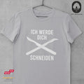 Ich werde dich schneiden - Tshirt