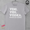 Veni. Vidi. Vodka - Unisex