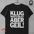 Aber Geil! - Funshirt