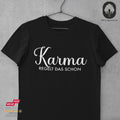 Karma - Funshirt