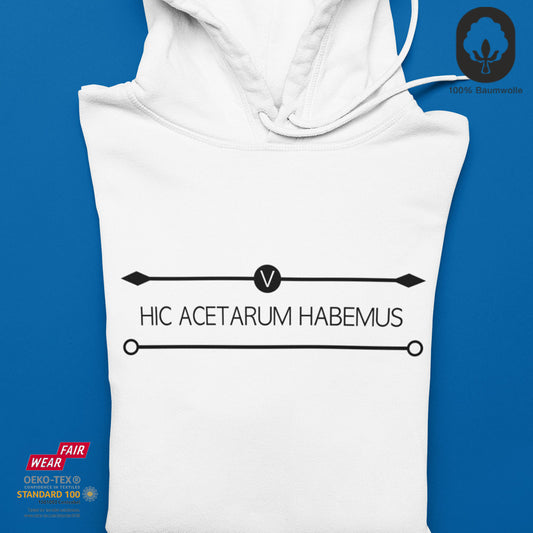 Hic Acertarum habemus - Hoodie