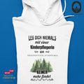 Leg dich nicht mit einer Kinderpflegerin an - Hoodie