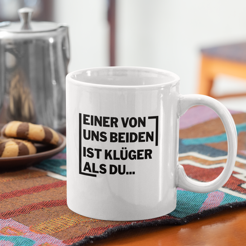 Klüger als du - Tasse