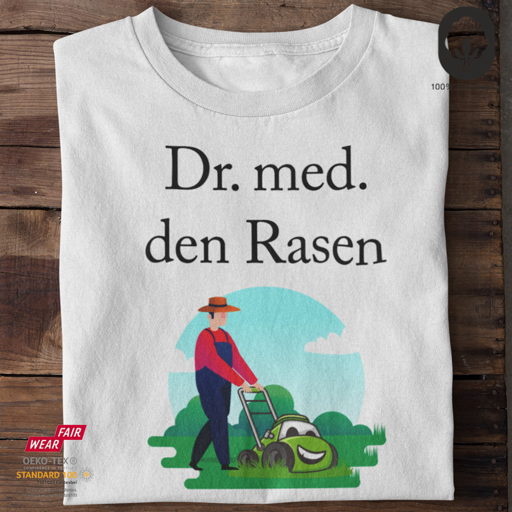 Dr. med. den Rasen - Tshirt