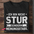 Ich bin nicht stur - Unisex