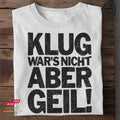 Aber Geil! - Funshirt