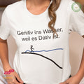 Genitiv ins Wasser, weil es Dativ ist - Bio Premium Frauen Tshirt