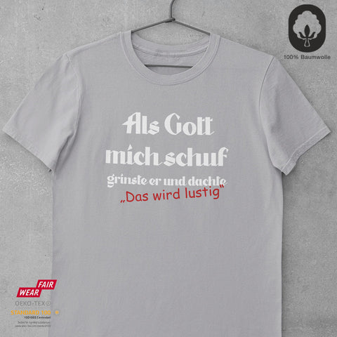 Als Gott mich schuf - Unisex
