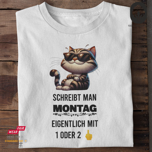 Schreibt man Montag eigentlich mit 1 oder 2 - Tshirt